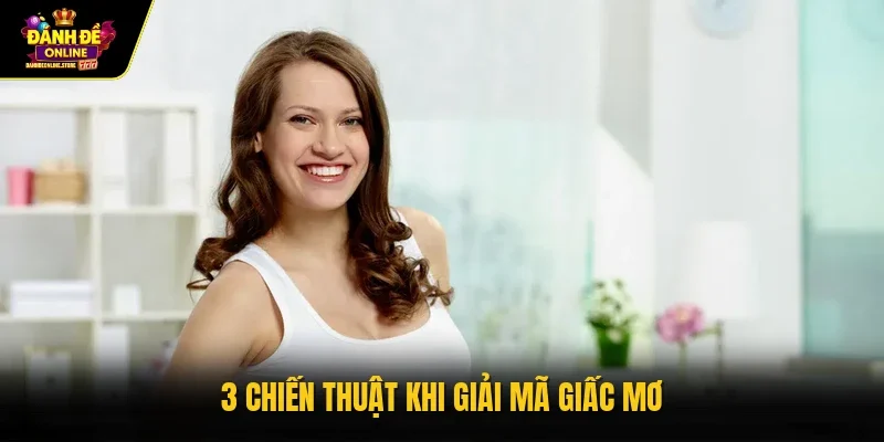 3 chiến thuật khi giải mã giấc mơ