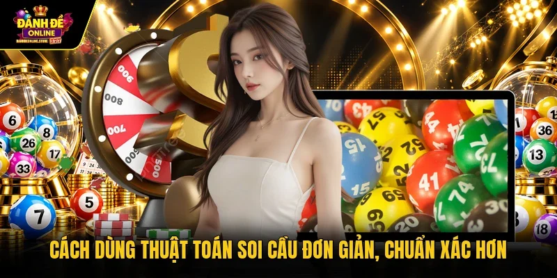 Cách dùng thuật toán soi cầu
