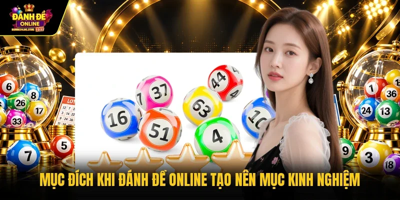 Mục đích khi đánh đề online tạo nên mục kinh nghiệm 