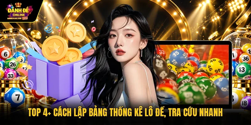 Cách lập bảng thống kê lô đề