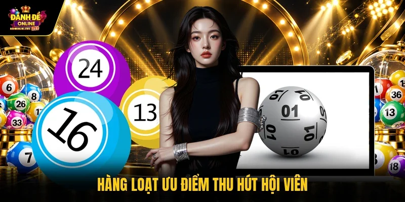 Hàng loạt ưu điểm thu hút hội viên